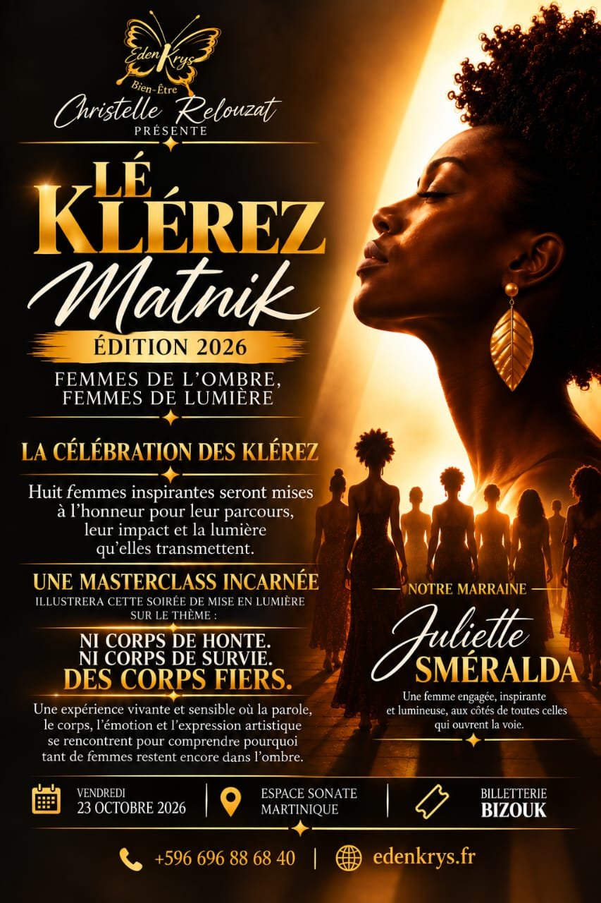 Affiche de Lé Klérez Matnik, édition 2026, Femmes de l'ombre, femmes de lumière : vendredi 23 octobre 2026 à l'Espace Sonate, en Martinique, avec Juliette Sméralda pour marraine. Billetterie Bizouk.