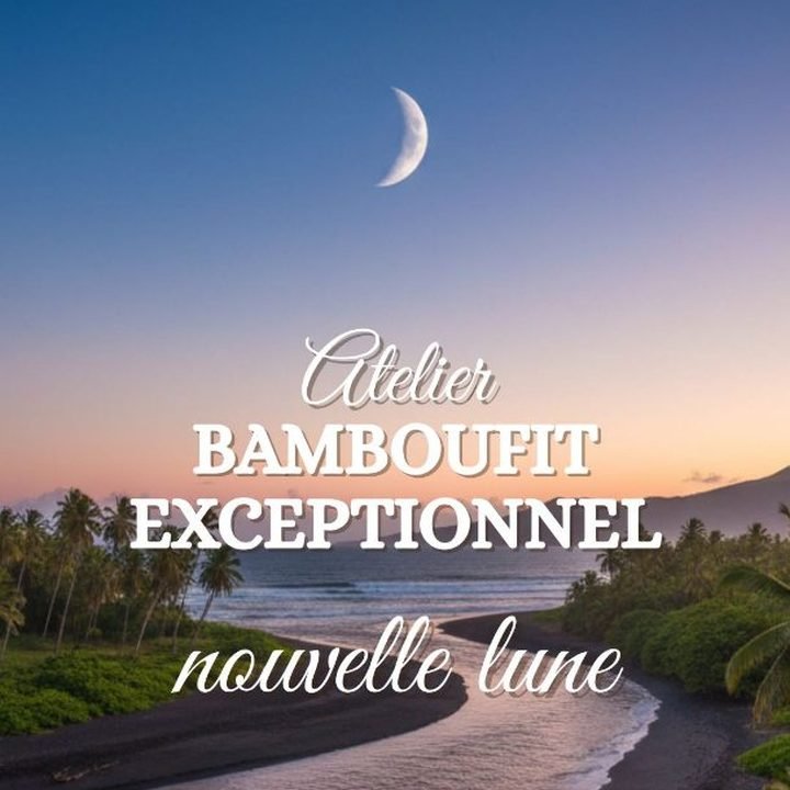 Atelier Bambou Fit spécial nouvelle lune, là où la mer rencontre la rivière